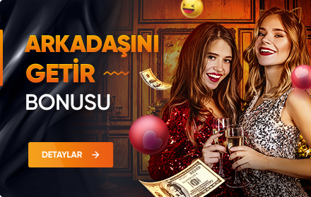 Arkadaşını Getir Bonusu
