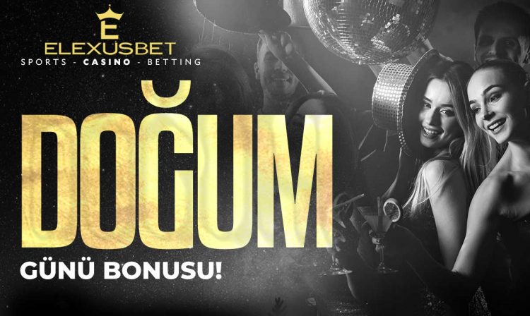 elexusbet-dogum-gunu