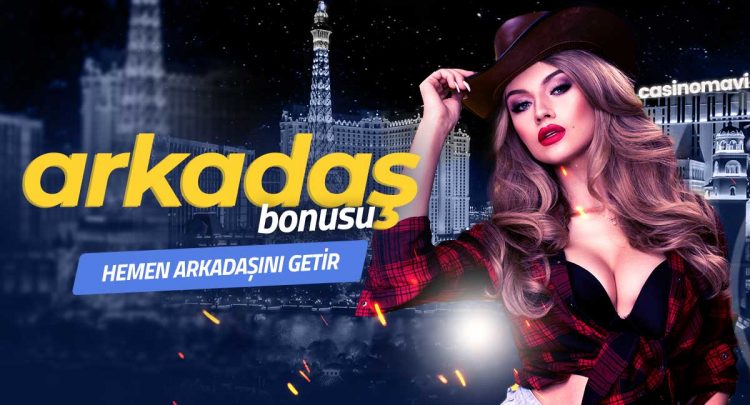 casinomavi-arkadas-bonusu