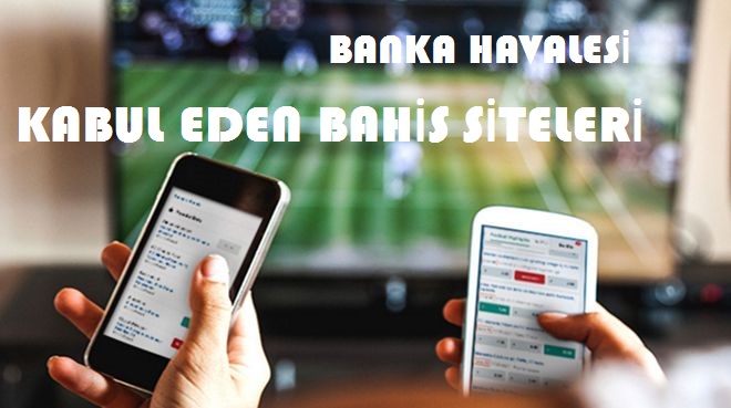 banka havalesi bahis sitesi