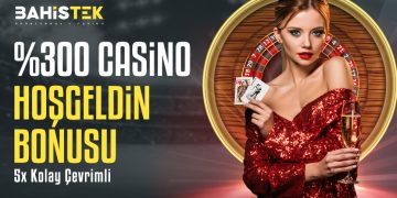 Bahistek %300 Casino Hoş Geldin Bonusu bahistek-casino