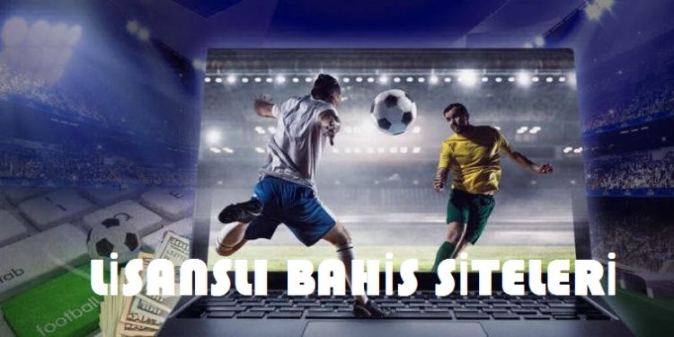 lisansli bahis siteleri