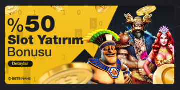 Betbinans %50 Slot Yatırım Bonusu betbinans-slot
